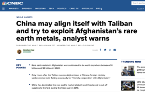 CNBC: China may align itself with Taliban & try to exploit Afghanistan’s $3 trillion in rare earth metals – China ready for ‘friendly cooperation’ with Taliban